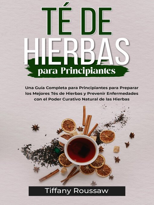 Title details for TÉ DE HIERBAS PARA PRINCIPIANTES by Tiffany Roussaw - Available